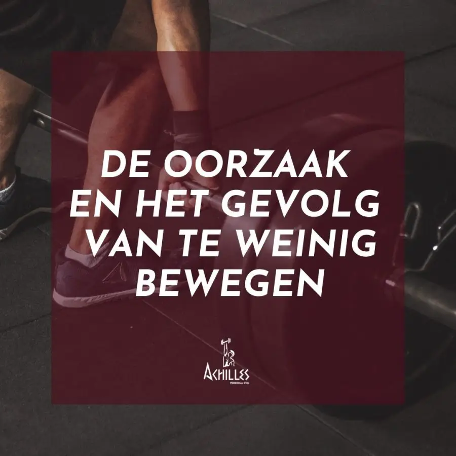 De oorzaak en het gevolg van te weinig bewegen